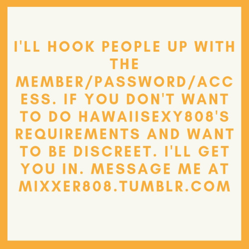 hawaiisexy808:hawaiisexy808:hawaiisexy808:hawaiisexy808:hawaiisexy808:hawaiisexy808:i got my members