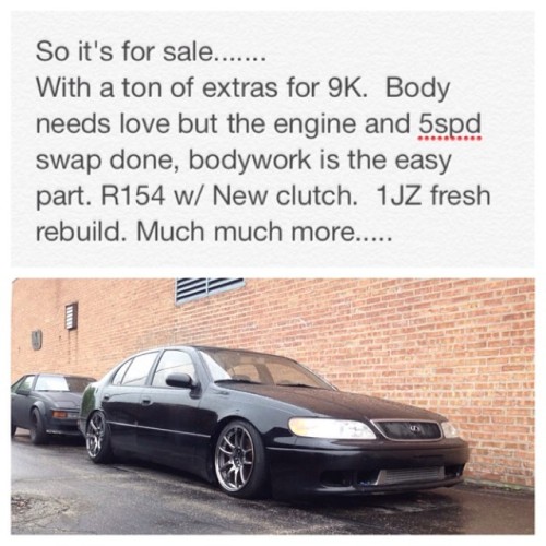 The GS is for sale. Would like 9K$. Freshly rebuilt #1JZ from Touge Factory, #r154 5spd swap, #workw