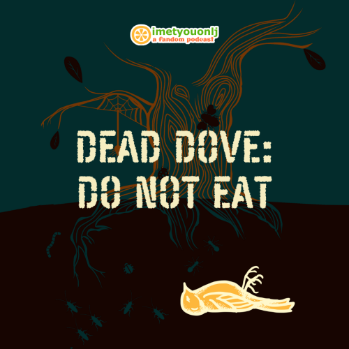  Fic Trope Friday → DEAD DOVE: DO NOT EAT 