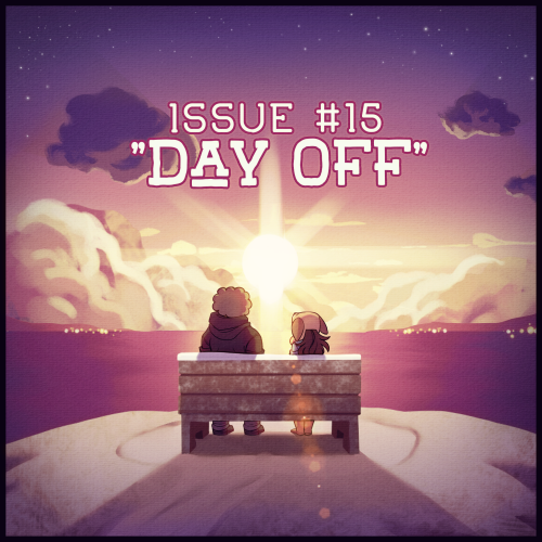 Issue #15 will be out tomorrow!Thank you all so much for sticking around with my comic. We’ve come s