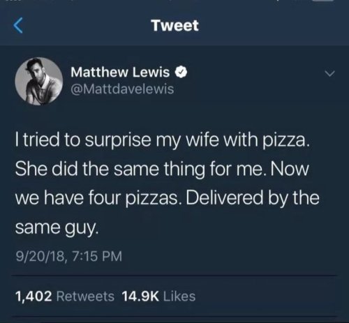 unicornempire: 30-minute-memes: Pizza time That’s when you know you’ve definitely married the right person for you. 