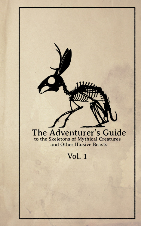 mythicarticulations: The Adventurer’s Guide to the Skeletons of Mythical Creatures and Other Illusi