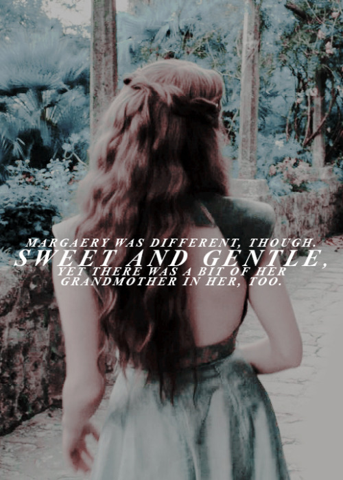 jon-snows: character profiles: margaery tyrell Wherever she went, the smallfolk fawned on her, and L