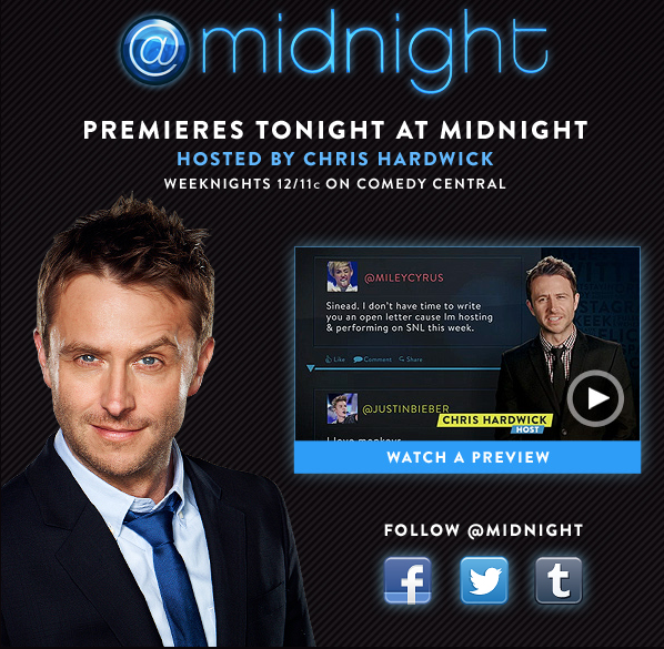 @midnight Premiere Tonight
Watch the premiere of @midnight with Chris Hardwick tonight at 12 a.m. E/P on Comedy Central, after The Daily Show and The Colbert Report!
It’s all the news you don’t need to know!