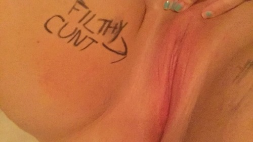 worshippingyou2: I wrote on myself so I could feel extra disgusting while I stuff my cunt tonight