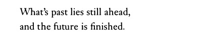 derangedrhythms:Rainer Maria Rilke, Book of Hours: Love Poems to God; from ‘Ich bin derselbe noch, der kniete’, tr. Anita Barrows & Joanna Macy