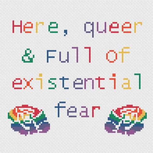 ‘Here, queer, & full of existential fear’ cross-stitch pattern by SixStrandsAndAHand on Etsy