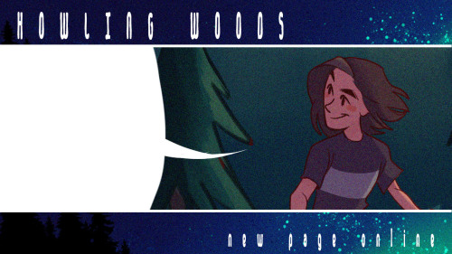 HOWLING WOODS NEW PAGE!NEW:https://www.webtoons.com/en/challenge/howling-woods/page-17/viewer?title_