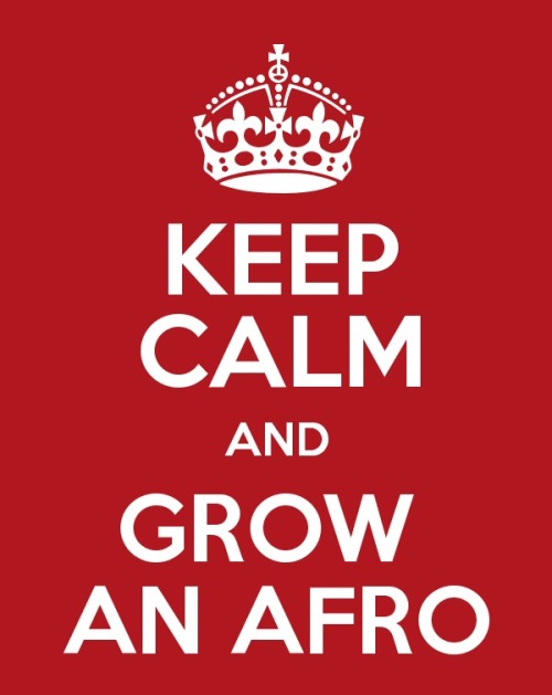 westindianheaux: black-sapiosexual: Afro-power. if u grow an afro do u lose all ur clothes