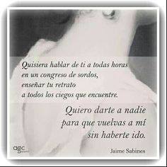 el-escritor-sombrilla:  Un día como hoy, pero de 1999, murió el gran poeta mexicano Jaime Sabines. Pero en sus letras, en sus versos y en sus memorias continua con nosotros. No se ha ido ni se irá jamás de nuestro lado. Gracias por todo lo que nos