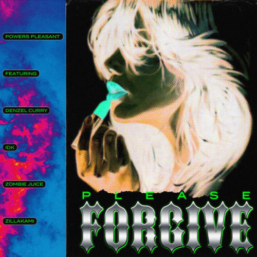 Powers Pleasant feat. Denzel Curry, IDK, Zombie Juice & ZillaKami - Please Forgive 