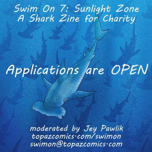 APPLY HERE!Swim On is a yearly charity zine dedicated to shark preservation. All proceeds the zine m