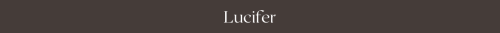 Lucifer Masterlist