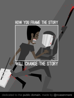 nicksucio:  How you frame the story will