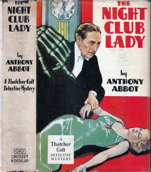 About the Murder of the Night Club Lady. Anthony Abbot. New York: Grosset and Dunlap, (1931). Reprin