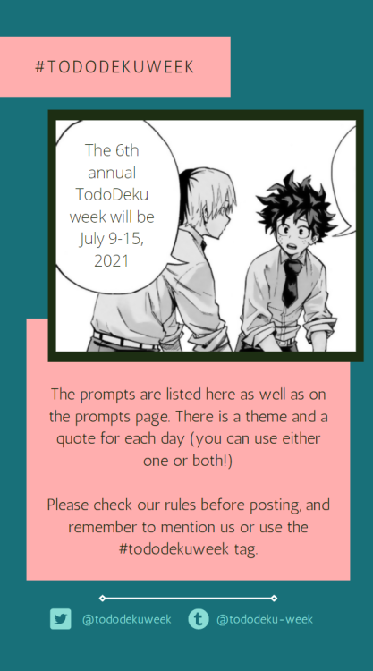 tododeku-week:The 6th TodoDeku Week will be July 9-15, 2021! The prompts are listed here as well as 