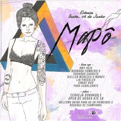 Na estréia da Mapô, selecionamos um time de mapôs lindas com sets incríveis que vão do Indie rock ao House, do trap ao funk e muito POP! Além de um PLUS destruidor, regado a cerveja, vodka e champanhe que promete colocar a pista COLORS da caixinha