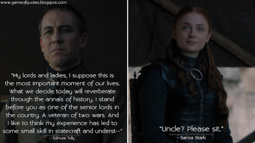  Edmure Tully: My lords and ladies, I suppose this is the most important moment of our lives. What w