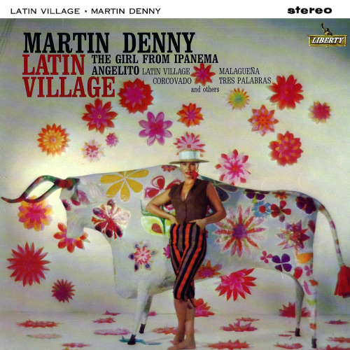 Porn photo 4colorcowboy:  Martin Denny Latin Village