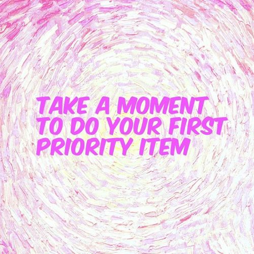 celeny:✨Prioritize your top three goals for today ✨