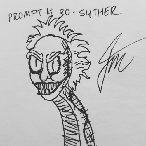 October 30th, 2021, Inktober Prompt # 30 - Slither. “We’ve come for your daughter, Chuck