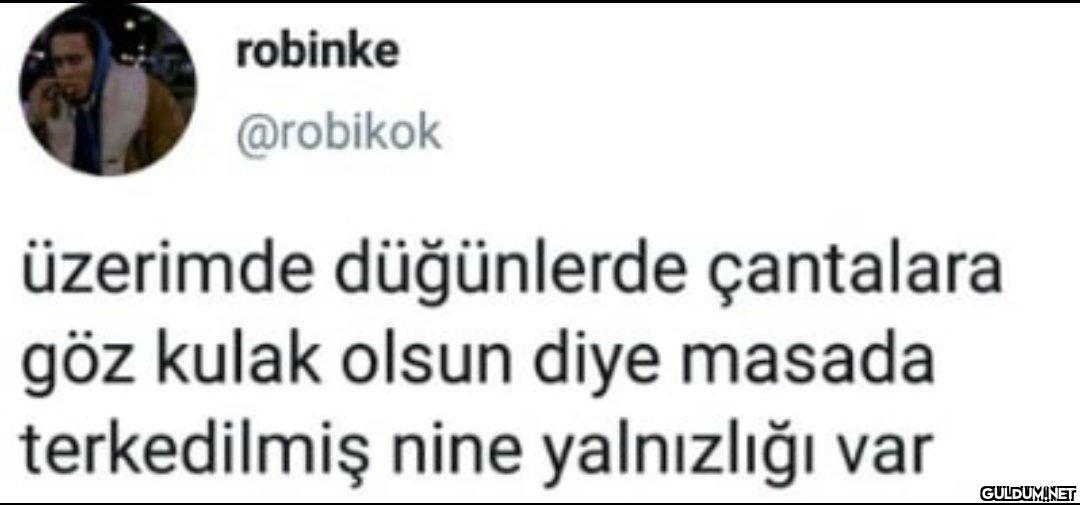 robinke @robikok üzerimde...