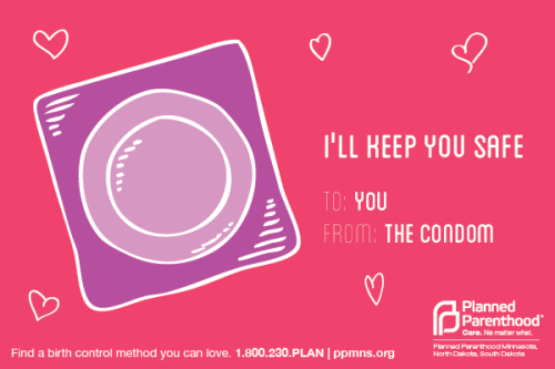 plannedparenthood:  To: you xoxo your birth control. Totally loving these Valentine’s Day cards from Planned Parenthood Minnesota, North Dakota, & South Dakota. 