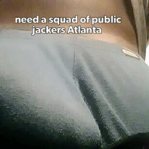 atldeck:  atlbomshell:  swaggfetish:  #swaggfetish jacking who down inbox me  Let’s