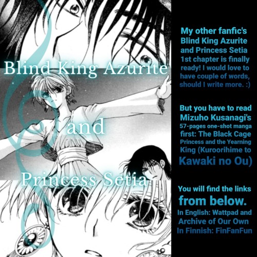 Hello! ^^Links are here:www.fanfiction.net/s/13831595/1/Blind-King-Azurite-Princess-Setiahtt