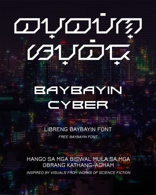 BAYBAYIN CYBER - A free sci-fi / cyberpunk themed Baybayin fontHey guys! I know it’s been a while an