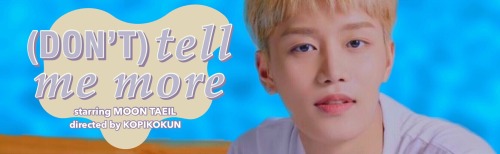 (Don't) Tell Me More M.taeil