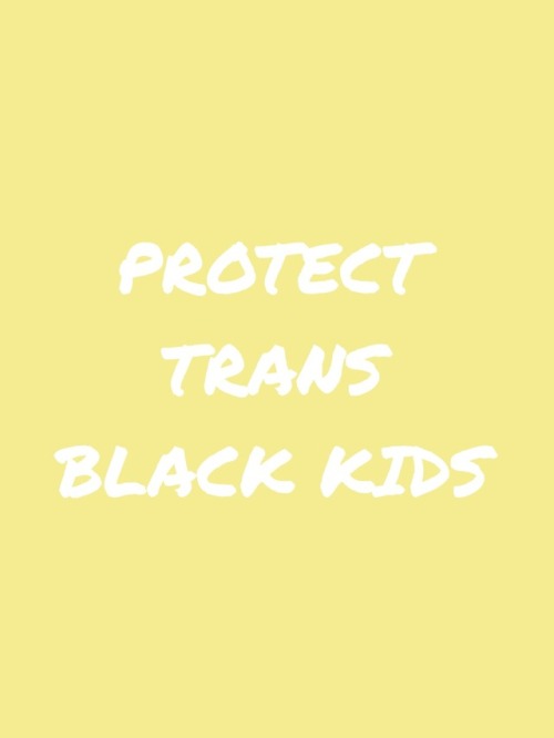transkidpride - [[Protect trans Black kids]][[Protect...