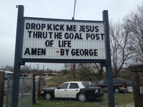 weakwar:this guy lives outside of asheville and puts up jesus signs just stupid enough that his neig