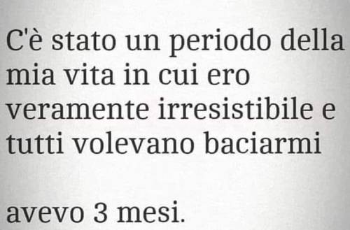 Vecchio discorso ma sempre maledettamente valido: quando sei piccino cosa puoi saperne, con tutto il rispetto?! Poi “cresci” e quando, forse paradossalmente, avresti DAVVERO bisogno di sincere attenzioni, vero affetto, non dico anche Amore per...