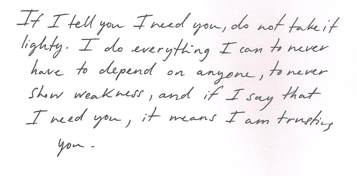 whitepaperquotes:  If I tell you I need you, do not take it lightly. I do everything