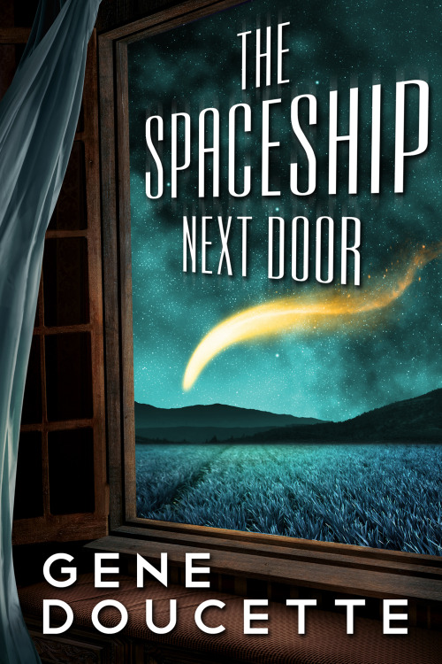 genedoucette:
“ Did you know you can order your copy of THE SPACESHIP NEXT DOOR right now? It’s true!
The Spaceship Next Door on Amazon
The Spaceship Next Door on iBooks
The Spaceship Next Door on Kobo
The Spaceship Next Door on Google Play
”