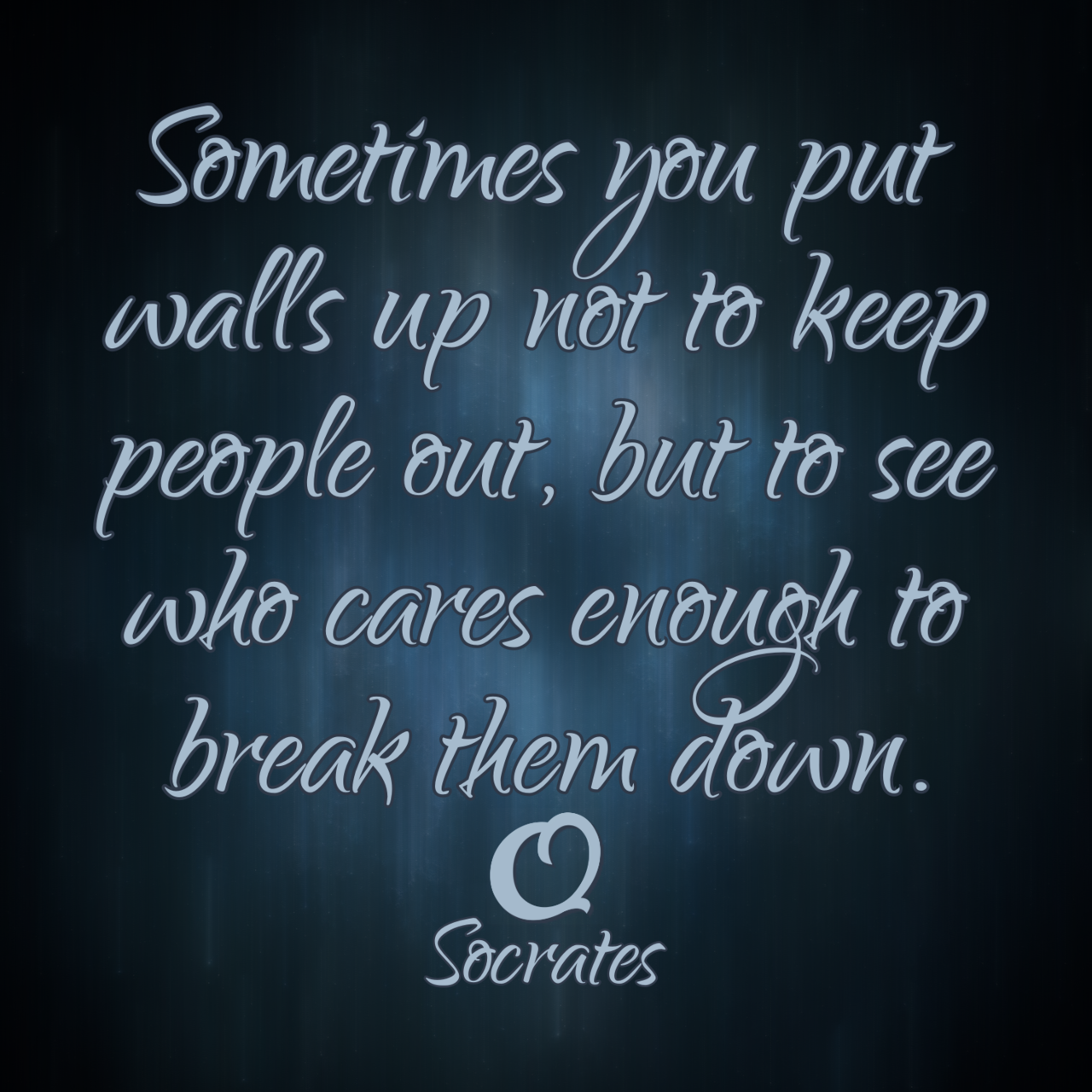 Socrates Sometimes You Put Walls Up Not To Keep Truth Of Words Sincere Quotes Videos Pictures