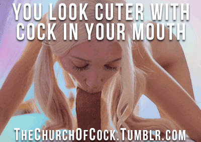 thechurchofcock:  you look cuter with cock in your mouth   Mirka Maitland/Nelly Bravo/Miriama
