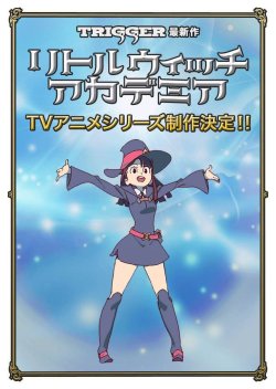 zanalt:  ca-tsuka:   Good news : Little Witch Academia TV series CONFIRMED !(Yoh Yoshinari x Studio Trigger)    SO THAT’S WHAT THAT THING AT THE END OF LULUCO WAS ABOUT 