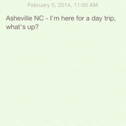 eyeofsphinx:  I’m here all day Asheville