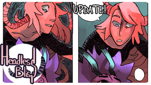 New update!Headless Bliss updates every Tuesdays.