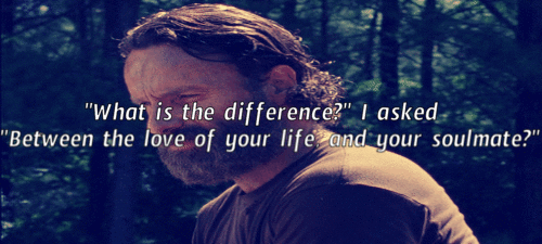 Whats The Difference? I Asked Him. Between The Love Of Your Life, And Your Soulmate?One Is A Choice,