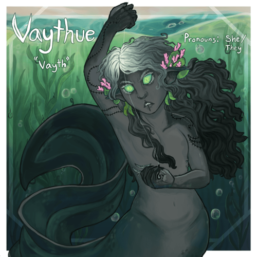 Sink Your Hookteeth Vaythue, a merperson, uses she/they pronouns. (major) “An LGBT+ horror/love stor