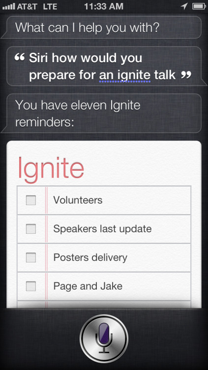 Not helpful. “Siri, how would you prepare for an Ignite talk?”