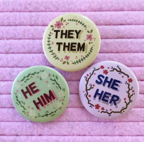 snootyfoxfashion:Floral Pronoun Pins from FatCatClubArt