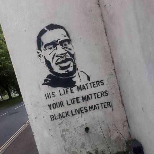 His life matters, your life matters, black lives matter" George Floyd stencil seen in Glouceste