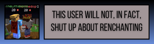 Father Of Mine, Please Offer Me A Renchanting Userbox For I Must Hold Those Two 30+ Adult Minecraft Men.