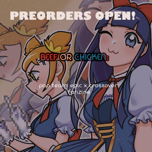 ptezine: Preorders are now open for Beef or Chicken: A Pop Team Epic Zine!!!Beef or Chicken is an un