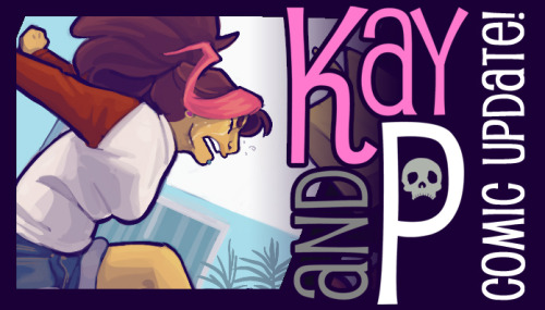 Another page of Kay and P just went up! Check it here.Support Kay and P with a one time donation on 