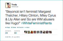 gradientlair:  The hashtag #WhiteFeministRants